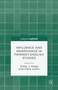 Enlarge image Cover: Influence and Inheritance in Feminist English Studies - Palgrave Pivot