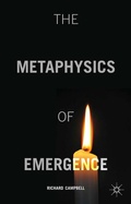 Cover: The Metaphysics of Emergence - Palgrave Macmillan