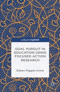 Cover: Goal Pursuit in Education Using Focused Action Research - Palgrave Pivot
