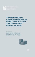 Cover: Transnational Labour Migration, Remittances and the Changing Family in Asia - Palgrave Macmillan
