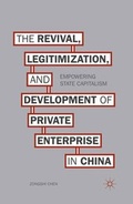 Cover: The Revival, Legitimization, and Development of Private Enterprise in China - Palgrave MacMillan