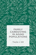 Cover: Family Caregiving in Aging Populations - Palgrave Pivot