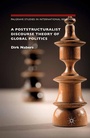 Cover: A Poststructuralist Discourse Theory of Global Politics - Palgrave MacMillan