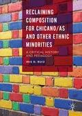 Cover: Reclaiming Composition for Chicano/as and Other Ethnic Minorities - Palgrave MacMillan