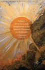 Cover: Subject, Structure, and Imagination in the Spanish Discourse on Modernity - Palgrave MacMillan