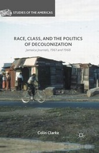 Enlarge image Cover: Race, Class, and the Politics of Decolonization - Palgrave MacMillan