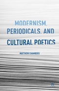 Cover: Modernism, Periodicals, and Cultural Poetics - Palgrave MacMillan