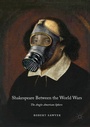 Cover: Shakespeare Between the World Wars - Palgrave MacMillan