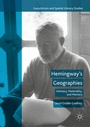 Cover: Hemingway's Geographies - Palgrave MacMillan