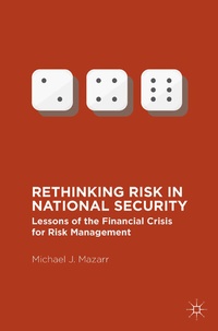 Enlarge image Cover: Rethinking Risk in National Security - Palgrave MacMillan