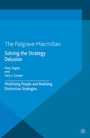 Cover: Solving the Strategy Delusion - Palgrave Macmillan