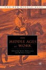 Cover: The Middle Ages at Work - Palgrave MacMillan