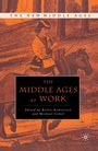 Cover: The Middle Ages at Work - Palgrave MacMillan