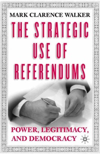 Enlarge image Cover: The Strategic Use of Referendums - Palgrave MacMillan
