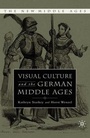 Cover: Visual Culture and the German Middle Ages - Palgrave MacMillan