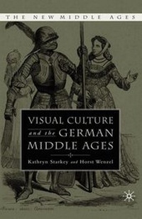 Enlarge image Cover: Visual Culture and the German Middle Ages - Palgrave MacMillan