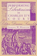 Cover: Performing Libertinism in Charles II's Court - Palgrave MacMillan
