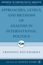 Cover: Approaches, Levels, and Methods of Analysis in International Politics - Palgrave MacMillan