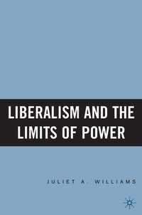 Enlarge image Cover: Liberalism and the Limits of Power - Palgrave MacMillan
