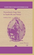 Cover: Transatlantic Stage Stars in Vaudeville and Variety - Palgrave MacMillan