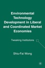 Cover: Environmental Technology Development in Liberal and Coordinated Market Economies - Palgrave MacMillan