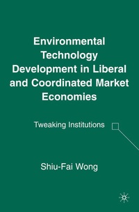 Enlarge image Cover: Environmental Technology Development in Liberal and Coordinated Market Economies - Palgrave MacMillan