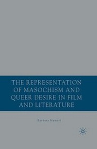Bild vergrößern Bild: The Representation of Masochism and Queer Desire in Film and Literature - Palgrave MacMillan