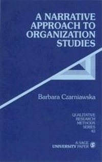 Enlarge image Cover: A Narrative Approach to Organization Studies - SAGE Publications Inc