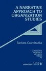 Cover: A Narrative Approach to Organization Studies - SAGE Publications Inc