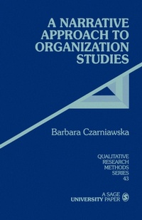 Enlarge image Cover: A Narrative Approach to Organization Studies - SAGE Publications Inc