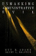 Cover: Unmasking Administrative Evil - SAGE Publications Inc