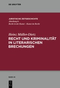 Cover: Recht und Kriminalit&auml;t in literarischen Brechungen - De Gruyter