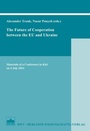 Bild: The Future of Cooperation between the EU and Ukraine - Berliner Wissenschafts-Verlag