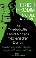 Cover: Der Gesellschafts-Charakter eines mexikanischen Dorfes. Psychoanalytische Charakterologie in Theorie und Praxis - Edition Erich Fromm