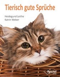 Enlarge image Cover: Tierisch gute Sprüche - Reichel Verlag