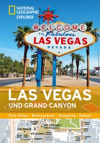 Abbildung von: National Geographic Explorer Las Vegas und Grand Canyon - National Geographic Deutschland