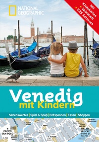 Abbildung von: NATIONAL GEOGRAPHIC Familien-Reiseführer Venedig mit Kindern - National Geographic Deutschland