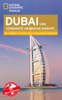 Abbildung von: National Geographic Traveler Dubai & Vereinigte Arabische Emirate mit Maxi-Faltkarte - National Geographic Deutschland