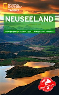 Abbildung von: National Geographic Traveler Neuseeland mit Maxi-Faltkarte - National Geographic Deutschland