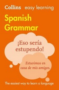 Abbildung von: Easy Learning Spanish Grammar - Collins