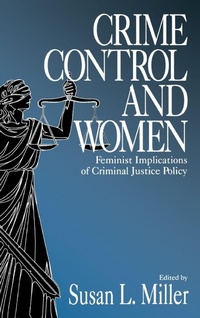 Enlarge image Cover: Crime Control and Women - SAGE Publications Inc