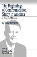 Cover: The Beginnings of Communication Study in America - SAGE Publications Inc