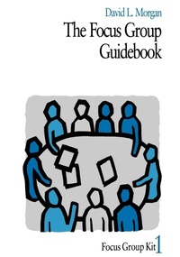 Enlarge image Cover: The Focus Group Guidebook - SAGE Publications Inc