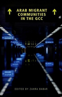 Enlarge image Cover: Arab Migrant Communities in the Gcc - OUP India