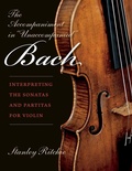 Cover: The Accompaniment in "Unaccompanied" Bach - Indiana University Press