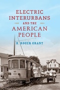 Cover: Electric Interurbans and the American People - Indiana University Press