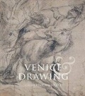 Cover: Venice and Drawing 1500-1800 - Yale University Press