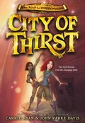 Cover: City of Thirst - Little, Brown Books for Young Readers