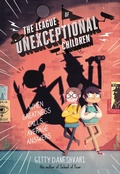 Cover: The League of Unexceptional Children - Little, Brown Books for Young Readers