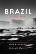 Cover: Brazil: A Biography - Farrar, Straus and Giroux